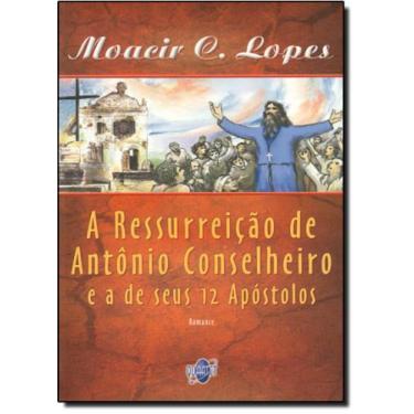Imagem de Ressurreicao de antonio conselheiro e a de seus 12 apostolos, a - QUAR