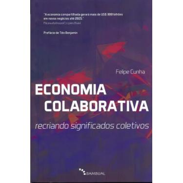 Imagem de Economia Colaborativa: Recriando Significados Coletivos - BAMBUAL EDIT