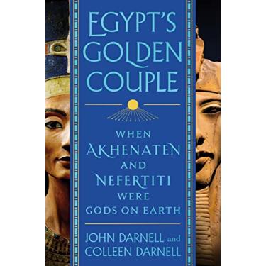 Imagem de Egypt's Golden Couple: When Akhenaten and Nefertiti Were Gods on Earth