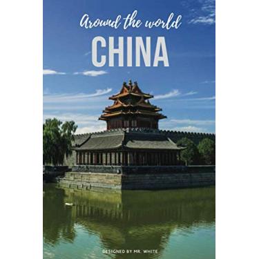 Imagem de Around the world: China: Motivational Notebook, Travel Journal, Diary (110 Pages, Blank, 6 x 9)