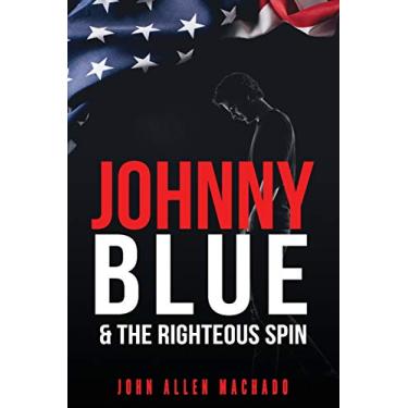 Imagem de Johnny Blue and the Righteous Spin: The Best Way To Fight Back