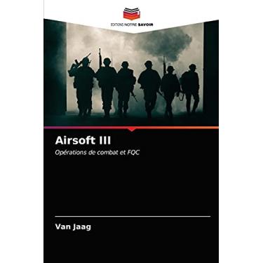 Imagem de Airsoft III: Opérations de combat et FQC