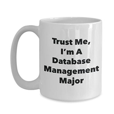 Imagem de Trust Me, I'm A Database Management Major Caneca - Caneca de café divertida - Lindas ideias de presentes de formatura para amigos e colegas de classe (425 g)