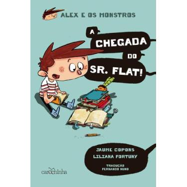Imagem de Livro - Alex e os Monstros: A chegada do Sr. Flat!
