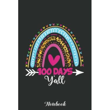 Imagem de Leopard Rainbow 100 Days Y'all 100th Day Of School Teacher Notebook: Funny 100 Days Of School Gift Lined Notebook Confetti Writing Diary Planner Gift ... Children, Blank 110 Pages, 6x9 inches