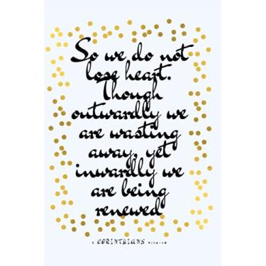 Imagem de Bible Study Organizer & Notebook - 2 Corinthians 4:16-18 So we do not lose heart -Devotional & Guided Prayer Journal -Scripture Notebook -Prayer & ... & Reflect -110 guided pages 6x9" (Wise Words)