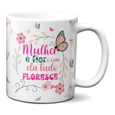Imagem de Caneca Frase Mulher é Flor Tudo Florece Xícara Criativa (Branca)