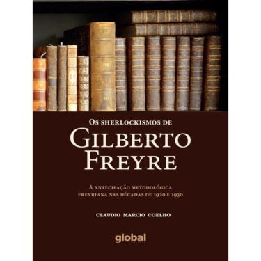 Imagem de Os Sherlockismos De Gilberto Freyre