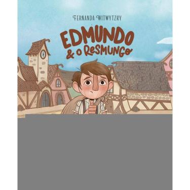 Imagem de Edmundo e o resmungo – Da autora de “Enquanto Ana espera” e “É para o meu bem”