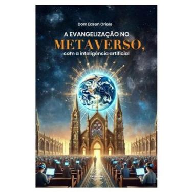 Imagem de Evangelizacao no Metaverso com a Inteligencia Artificial, A - LABRADOR