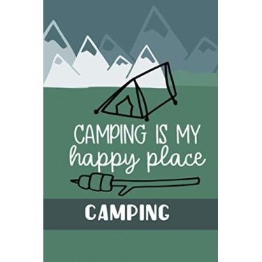 Imagem de Camping is my happy place: Travel diary; A5, 6 x 9 inches (15.24 x 22.86 cm); 120 cream-colored pages; creative, dark, grunge design; Cover with glossy finishing