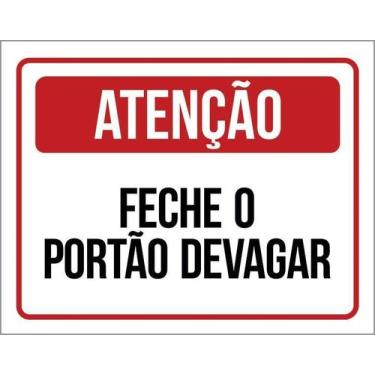 Imagem de Kit 10 Placa Acm Atenção Feche Portão Devagar 18X23 - Sinalizo