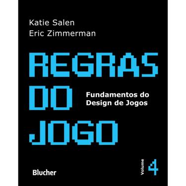 Imagem de Livro - Regras do Jogo - Fundamentos do Design de Jogos - Volume 4 - Katie Salen e Eric Zimmerman