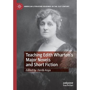 Imagem de Teaching Edith Wharton's Major Novels and Short Fiction