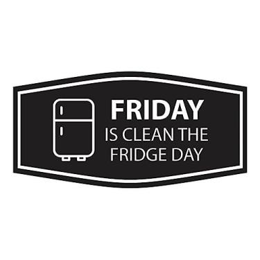 Imagem de Signs ByLITA Placa Fancy Friday Is Clean The Fridge Day (preto) - Grande