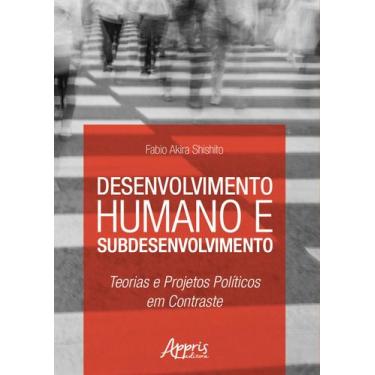 Imagem de Livro - Desenvolvimento humano e subdesenvolvimento: teorias e projeto