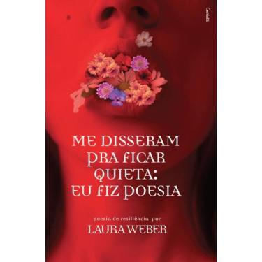 Imagem de Livro - Me disseram pra ficar quieta: eu fiz poesia