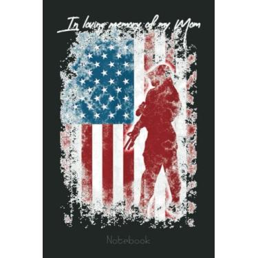 Imagem de In Loving Memory Of My Mom American Veteran Mother Notebook: US Navy Veteran Veterans Memorial Day, Journal 6 x 9, 110 Page Blank Lined Paperback Journal/Notebook Gift For Family Friends