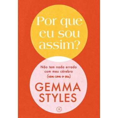 Imagem de Por que eu sou assim?: Não tem nada errado com meu cérebro (nem com o seu)