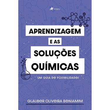 Imagem de Aprendizagem e as Soluções Químicas: Um Guia de Possibilidades