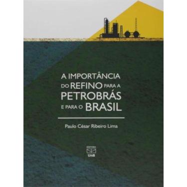 Imagem de Importância do refino para a petrobrás e para o brasil - UNB - UNIVERS