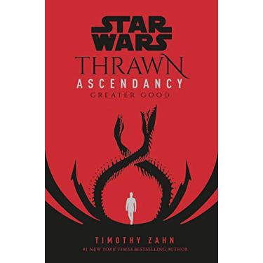 Imagem de Star Wars: Thrawn Ascendancy: (Book 2: Greater Good)
