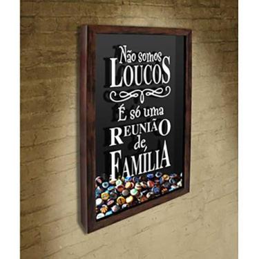 Imagem de Quadro Porta Tampinhas Não somos loucos - Quadro Novo, 45x63, Marrom