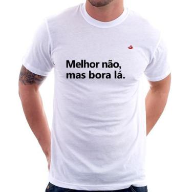 Imagem de Camiseta Melhor não, mas bora lá - Foca na Moda, Branco, G