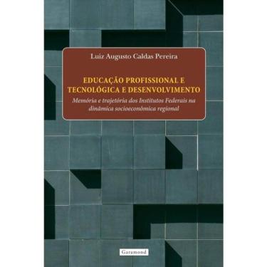 Imagem de Educação Profissional E Tecnológica E Desenvolvimento