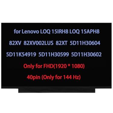 Imagem de Tela LCD de substituição de 39.6 cm para Lenovo LOQ 15IRH8 82XV 82XV002LUS para LOQ 15APH8 82XT 5D11K54919 5D11H30599 5D11H30604 5D11H30602 Tela LCD FullHD 1920 x 1080 (144Hz 40pin)