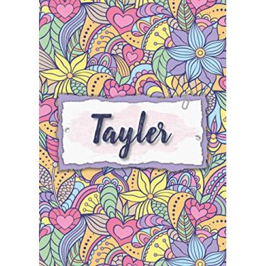 Imagem de Tayler: Notebook A5 | Personalized name Tayler | Birthday gift for women, girl, mom, sister, daughter ... | Design : floral | 120 lined pages journal, small size A5 (5.83 x 8.27 inches)