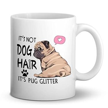 Imagem de DOTAIN Caneca de café divertida It's Not Dog Hair It's Pug Glitter, Caneca de cerâmica dupla face de 325 ml para café, chá, leite, presente de aniversário para amantes de cães