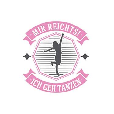 Imagem de Tänzerin Notizbuch: Mir reichts! Ich geh tanzen Tanzkurs Tänzerin / 6x9 Zoll / 120 karierte Seiten