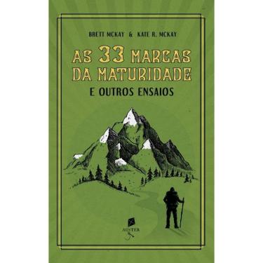 Imagem de As 33 Marcas Da Maturidade E Outros Ensaios