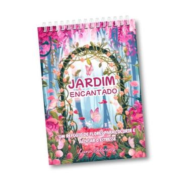 Imagem de Livro De Colorir Jardim Encantado Volume 1 Refúgio De Flores Para Colorir E Aliviar O Estresse 50 Desenhos A5 offset 180 Gramas