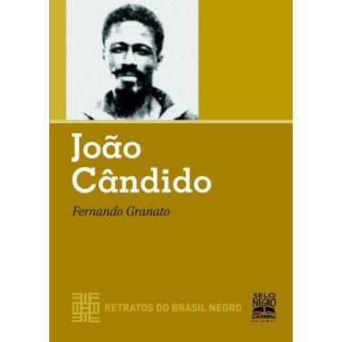 Imagem de Livro - JOÃO CÂNDIDO - RETRATOS DO BRASIL NEGRO