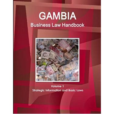 Imagem de Gambia Business Law Handbook Volume 1 Strategic Information and Basic Laws
