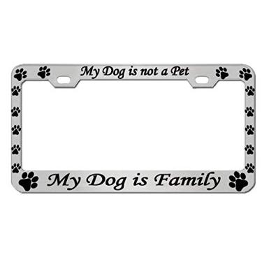 Imagem de My Dog is not a Pet My Dog is Family Dog Lovers Heavy Metal License Pleat Frame Car Tag Hold (cromado/preto)