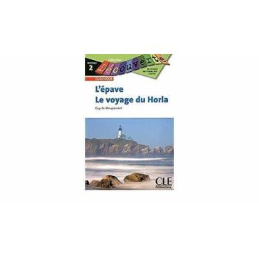 Imagem de L'Epave/Le Voyage Du Horla - Collection Decouverte - Niveau 2 - Cle In