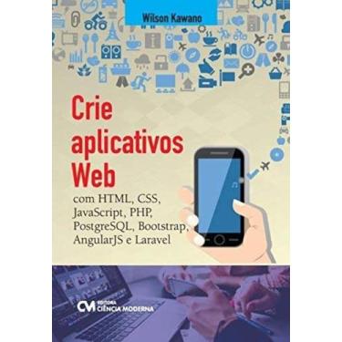 Imagem de Crie Aplicativos Web com HTML, CSS, JavaScript, PHP, PostgreSQL, Boots