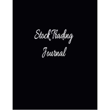 Imagem de Stock Trading Journal: Trading Journal | Trading Journal Day Trading Ledger Financial Strategy Planner | The Best Stock Option Logbook For Traders...