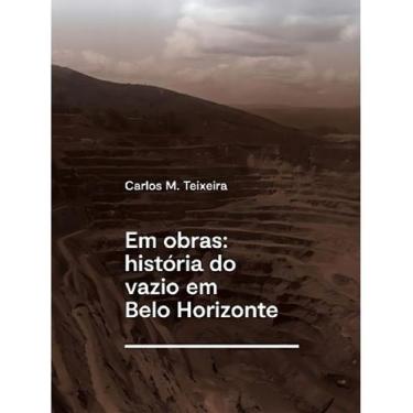 Imagem de Em Obras: História Do Vazio Em Belo Horizonte - ROMANO GUERRA, Sortido