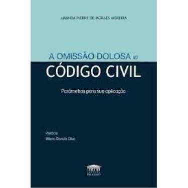 Imagem de OMISSÃO DOLOSA NO CÓDIGO CIVIL, A: Parâmetros para sua Aplicação - PRO