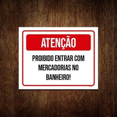 Imagem de Placa Atenção Proibido Mercadorias No Banheiro 18X23