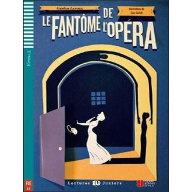 Imagem de Livro - Fantome De Lopera, Le - Lectures Eli Juniors B1 - Downloadable