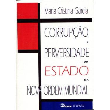 Imagem de Corrupcao E Perversidade Do Estado E A Nova Ordem Mundial - Edicon, 3