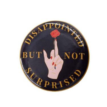 Imagem de Brooch Pins: frase engraçada decepcionada, mas não surpresa, Rou - Yiw
