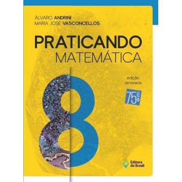 Imagem de Livro - Praticando Matemática - 8º Ano - Ensino fundamental II