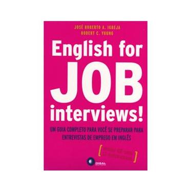 Imagem de Livro - English for Job Interviews: Um Guia Prático para Você se Preparar para Entrevistas de Emprego em Inglês inclui CD com 12 Entrevistas