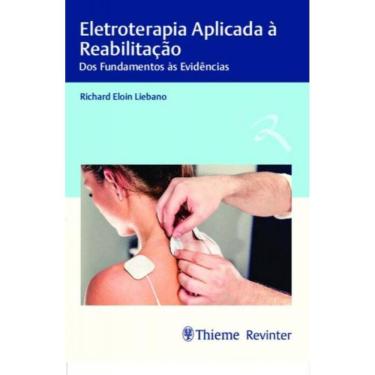 Imagem de Eletroterapia Aplicada à Reabilitação - dos fundamentos às evidências